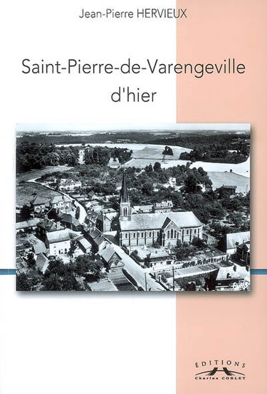 Saint-Pierre-de-Varengeville d'hier