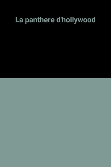La panthere d'hollywood