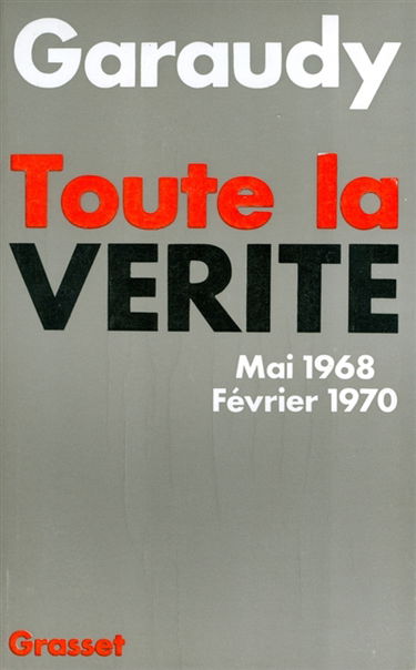 Toute la vérité : mai 1968-février 1970