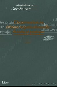 L'intervention en éthique organisationnelle: Théorie et pratique