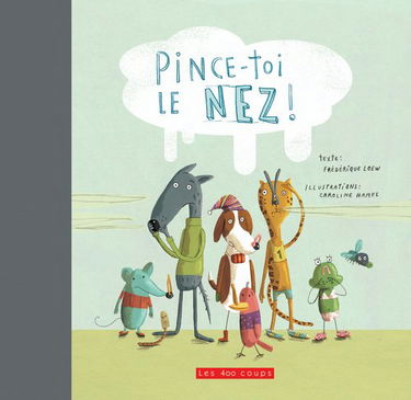 Pince-toi le nez !