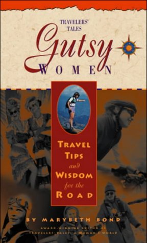 Couverture de Gutsy Women: Travel Tips and Wisdom for the Road