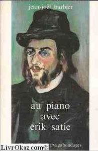 Au piano avec Erik Satie