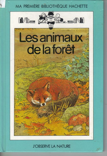 Les Animaux de la forêt (Ma première bibliothèque Hachette)