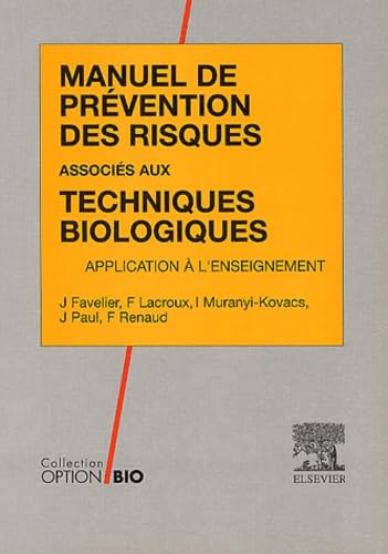 Manuel de prévention des risques associés aux techniques biologiques : application à l'enseignement