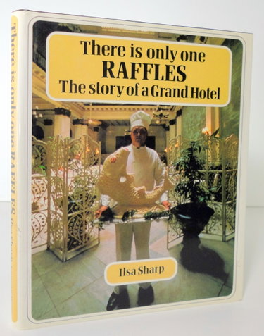 Couverture de There is Only One Raffles: Story of a Grand Hotel
