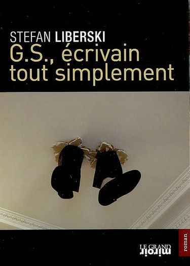 G. S., écrivain tout simplement