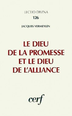Le Dieu de la promesse et le Dieu de l'Alliance : le dialogue des grandes intuitions théologiques de l'Ancien Testament
