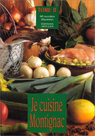 Je cuisine Montignac, tome II