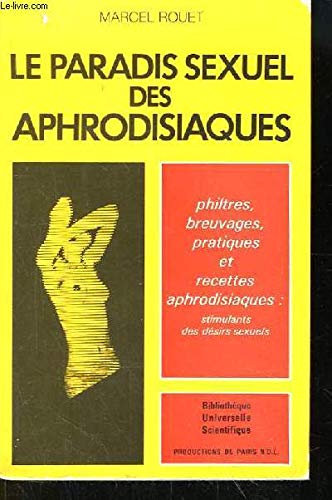 Le paradis sexuel des aphrodisiaques.