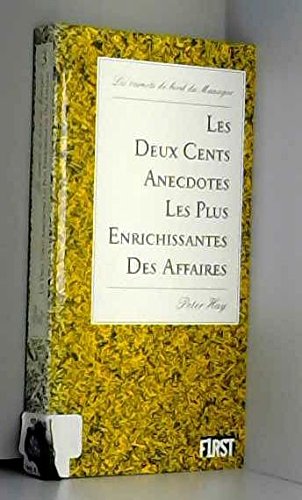 Couverture de Les Deux cents anecdotes les plus enrichissantes des affaires
