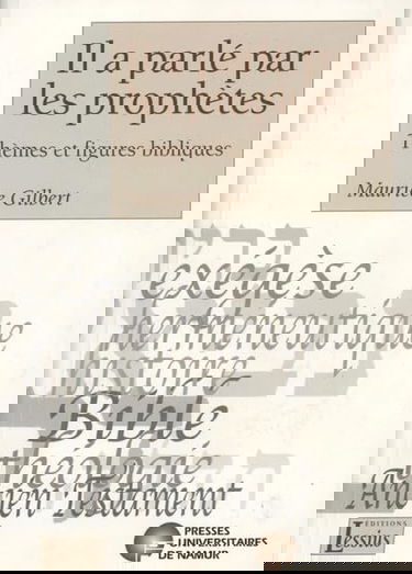 Il a parlé par les prophètes: thèmes et figures bibliques
