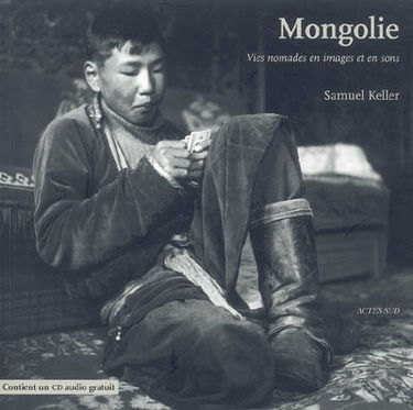 Mongolie : vies nomades en images et en sons