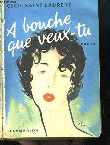 Couverture de A bouche que veux-tu ...