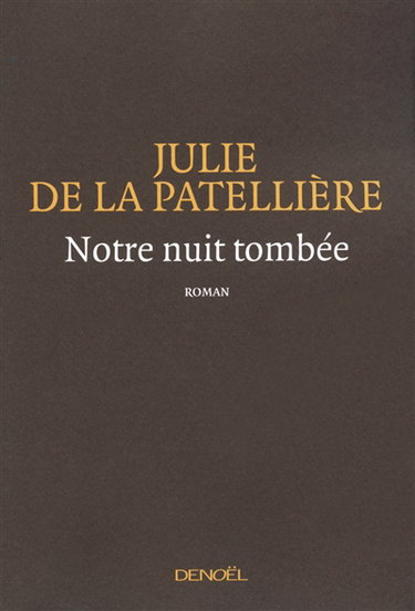 Notre nuit tombée