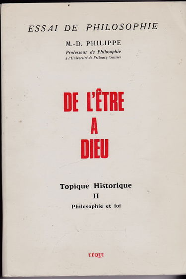De l'être à Dieu. Vol. 2. Topique historique : foi et philosophie