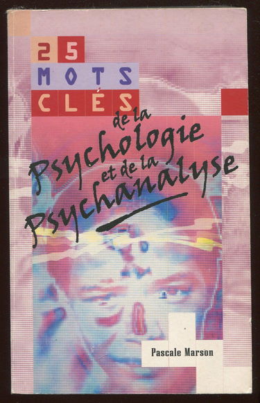 25 Mots Cles de la Psychologie et de la Psychanalyse