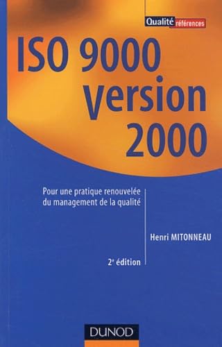 ISO 9000 version 2000 : Pour une pratique renouvelée du management de la qualité