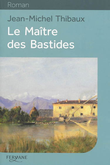 Le maître des bastides