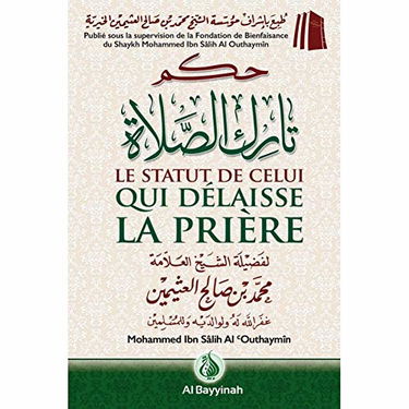 Le Statut De Celui Qui Délaisse La Prière