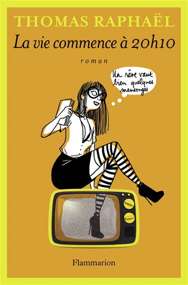 La vie commence à 20h10 : un rêve vaut bien quelques mensonges