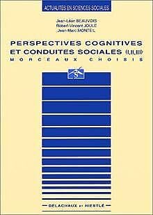 Perspectives cognitives et conduites sociales : morceaux choisis