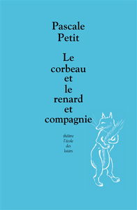 Le corbeau et le renard et compagnie