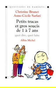 Petits Tracas et gros soucis de 1à 7 ans