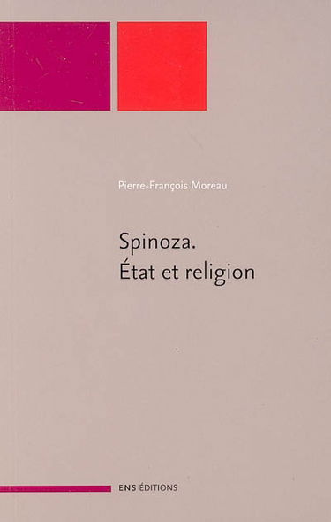 Spinoza : Etat et religion