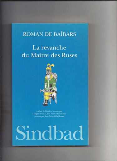 Roman de Baïbars. Vol. 8. La revanche du maître des ruses