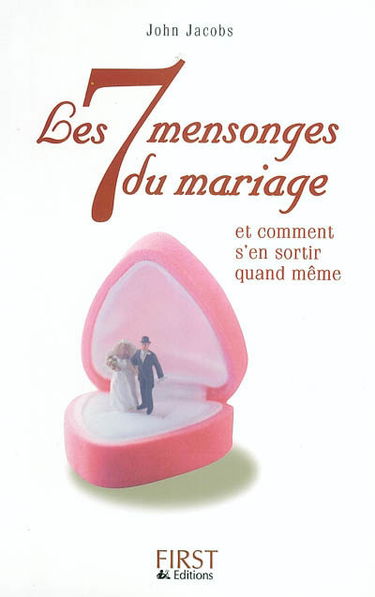 Les 7 mensonges du mariage : et comment s'en sortir quand même