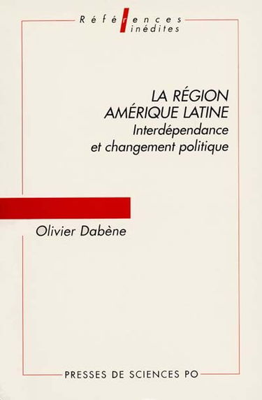 La région Amérique latine : interdépendance et changement politique