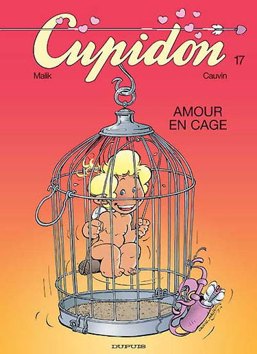 Cupidon. Vol. 17. Amour en cage