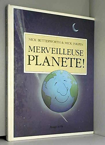 Merveilleuse planète !