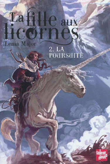 La fille aux licornes. Vol. 2. La poursuite