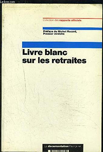 Livre blanc sur les retraites : garantir dans l'équité les retraites de demain