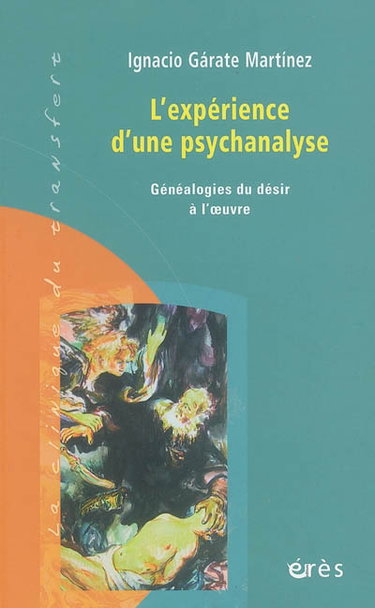 Couverture de L'expérience d'une psychanalyse : généalogies du désir à l'oeuvre par Ignacio Gárate-Martínez