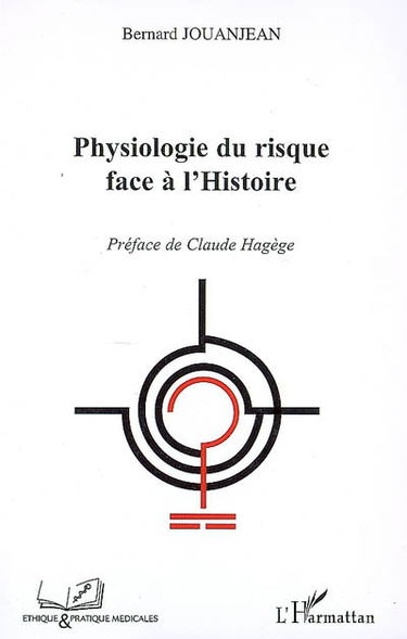 Physiologie du risque face à l'histoire