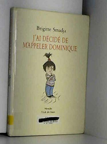 J'ai décidé de m'appeler Dominique