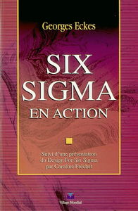 Six Sigma en action. Présentation du Design for Six Sigma