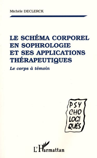 Le schéma corporel en sophrologie et ses applications thérapeutiques : le corps à témoin