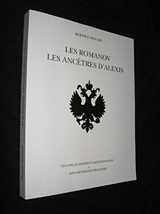 Les Romanov, les ancêtres d Alexis, les 4096 quartiers d Alexis Romanov et son ascendance française