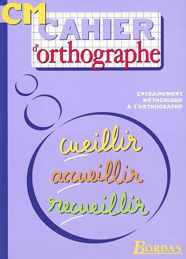 Cahier d'orthographe CM