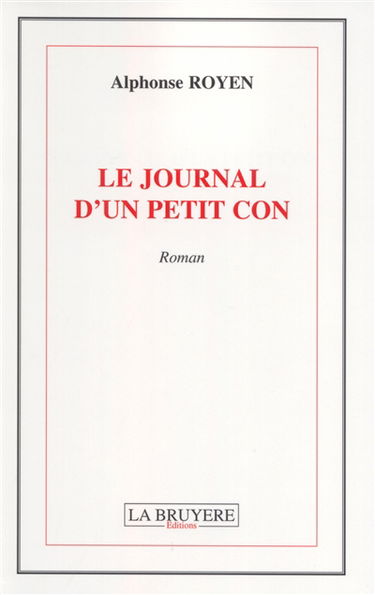 LE JOURNAL D'UN PETIT CON