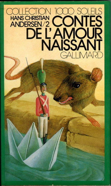 Couverture de Contes de l'amour naissant Traduit de danois par PG La Chesnais Collection 1000 soleils Gallimard 1979 par Hans Christian Andersen