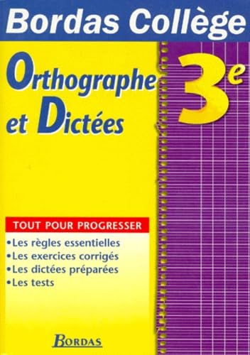 B.COLL. ORTHOGR. DICTEES 3E (Ancienne Edition)