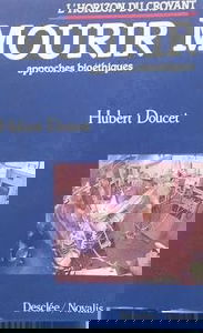 Mourir : approches bioéthiques