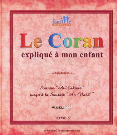 Le Coran expliqué à mon enfant Tome 5