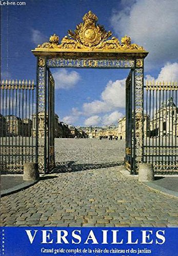 Couverture de Versailles - grand guide complet de la visite du chateau et des jardins