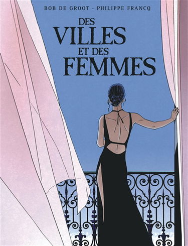 Des villes et des femmes : intégrale complète